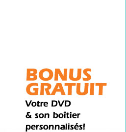 Bonus gratuit : votre DVD et son boitier personnaliss